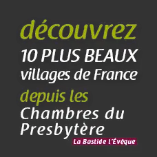 Découvrez 10 Plus Beaux Villages de France depuis les Gîtes du Presbytère